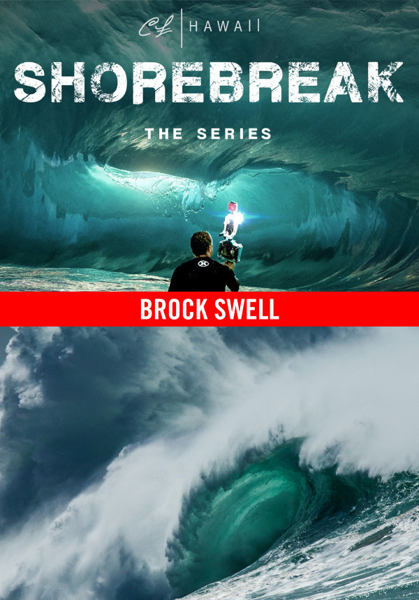 Shorebreak: The Series - Brock Swell