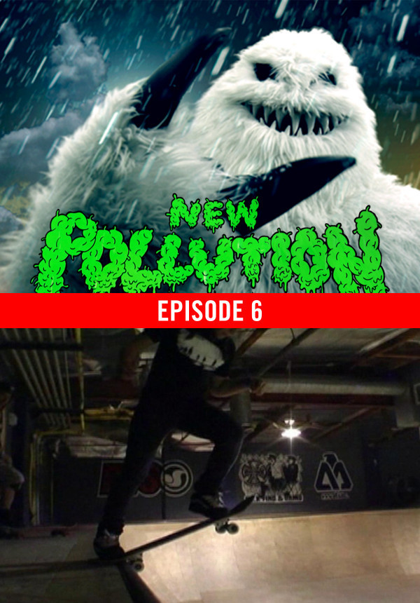New Pollution - Season 1 - Episode 6
