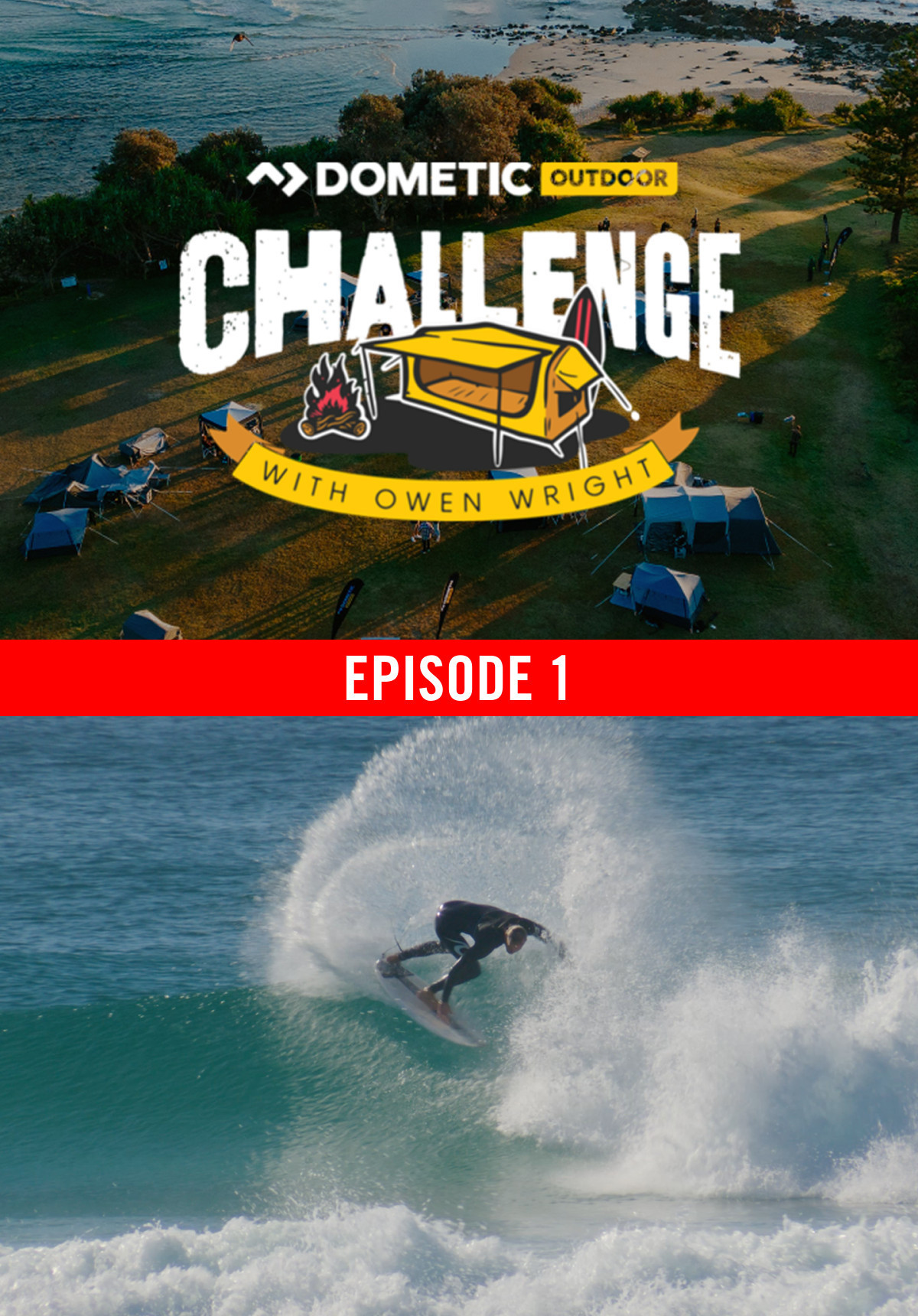 The Dometic Outdoor Challenge with Owen Wright - Episode 1