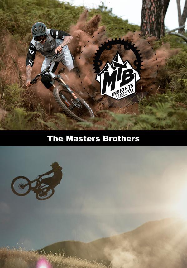 MTB Insights - Season 3 - The Masters Brothers