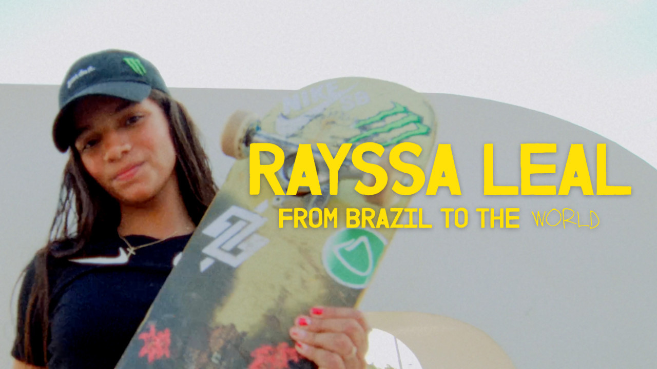 Rayssa Leal - From Brazil To The World