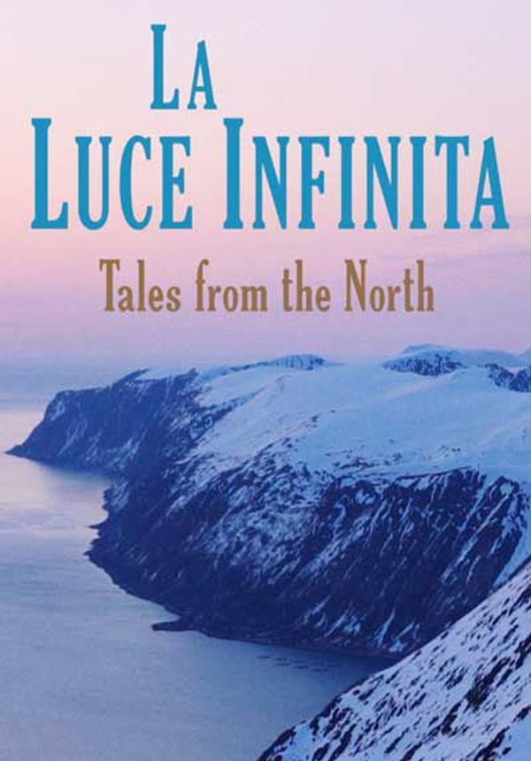 La Luce Infinita - Tales of the North