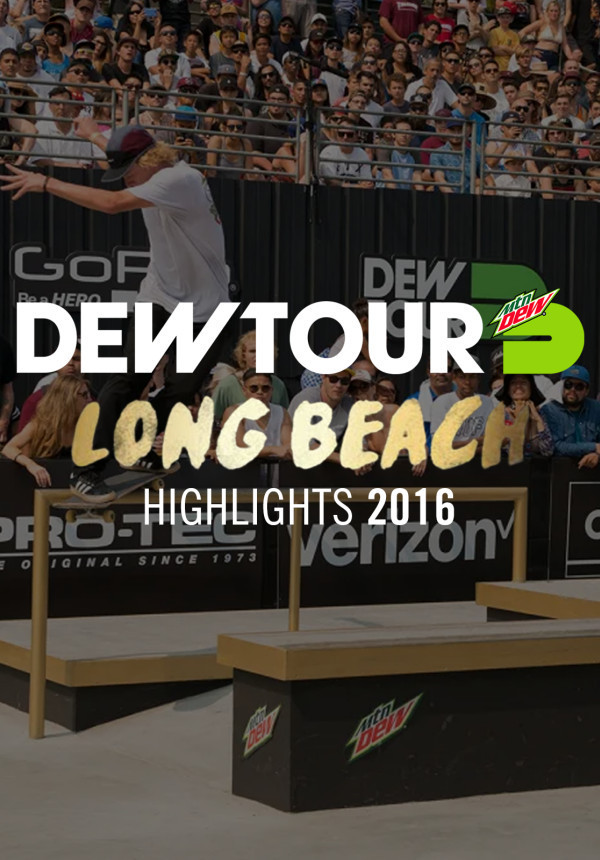Dew Tour 2016 Highlights