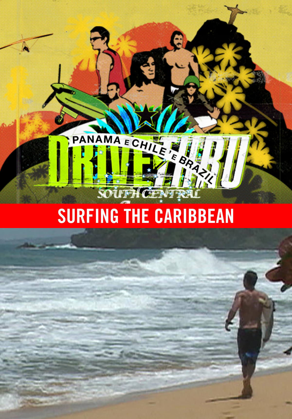 Drive Thru - South Central America - Surfing the Caribbean