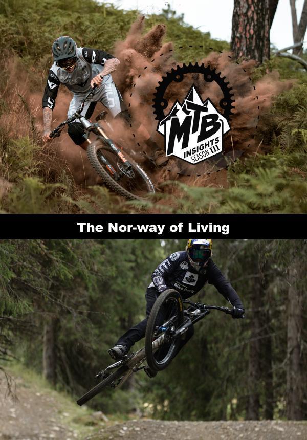 MTB Insights - Season 3 - The Nor-way of Living