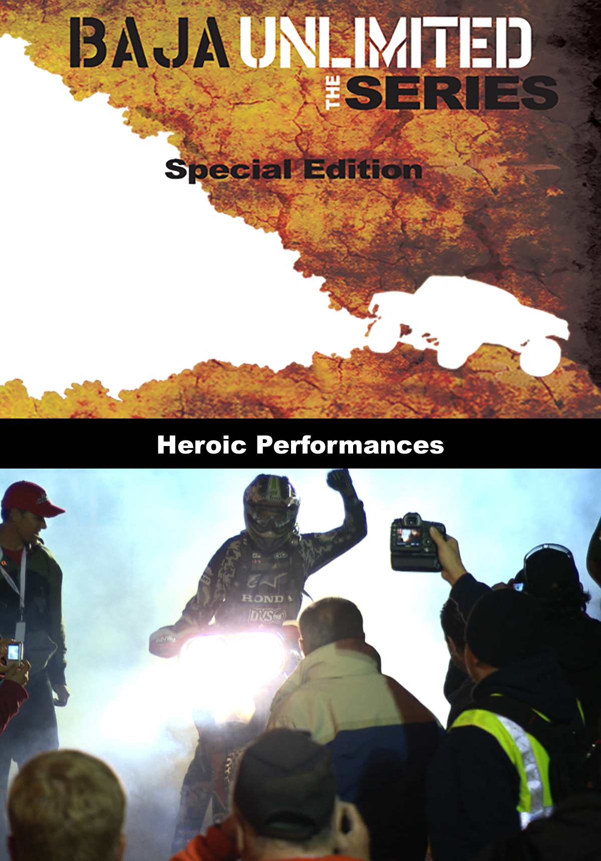 Baja Unlimited the Series - Heroic Performances
