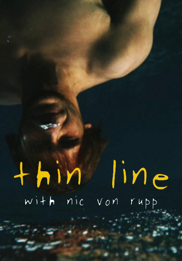 Thin Line With Nic Von Rupp