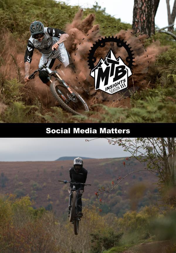 MTB Insights - Season 3 - Social Media Matters