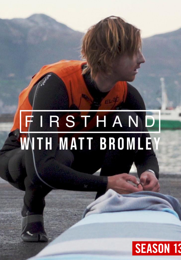Firsthand - Season 13 - Matt Bromley