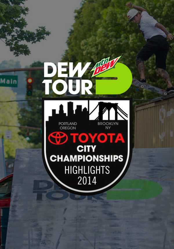 Dew Tour 2014 Highlights