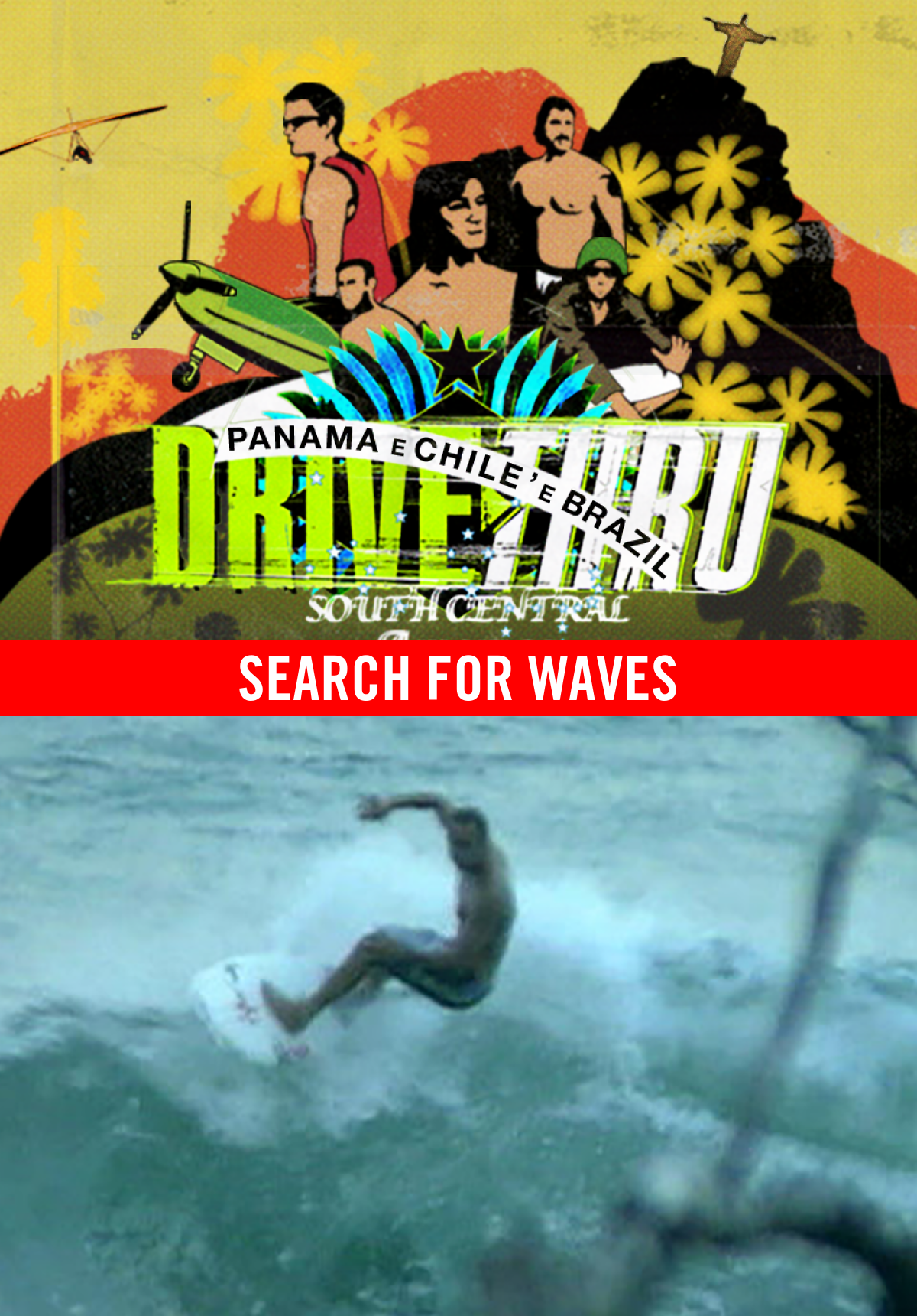 Drive Thru - South Central America - Search for Waves