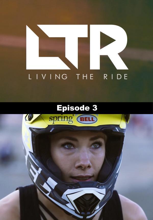 Living the Ride - Season 1 - Episode 3