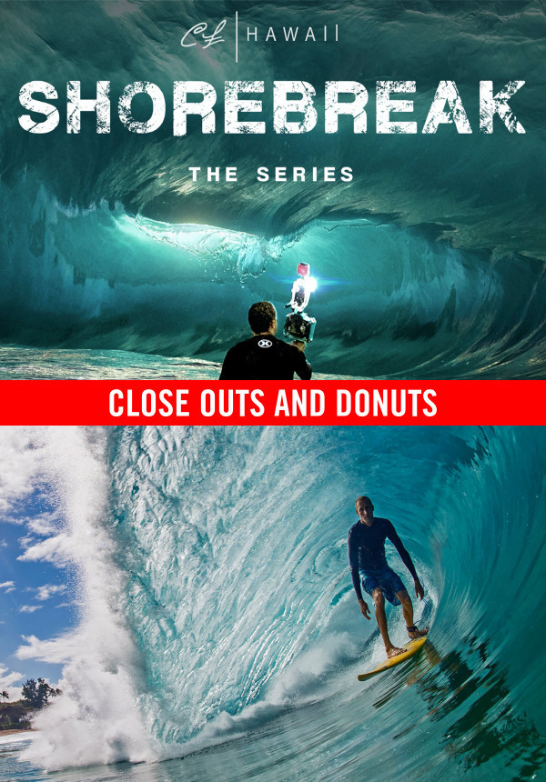 Shorebreak: The Series - Close Outs and Donuts