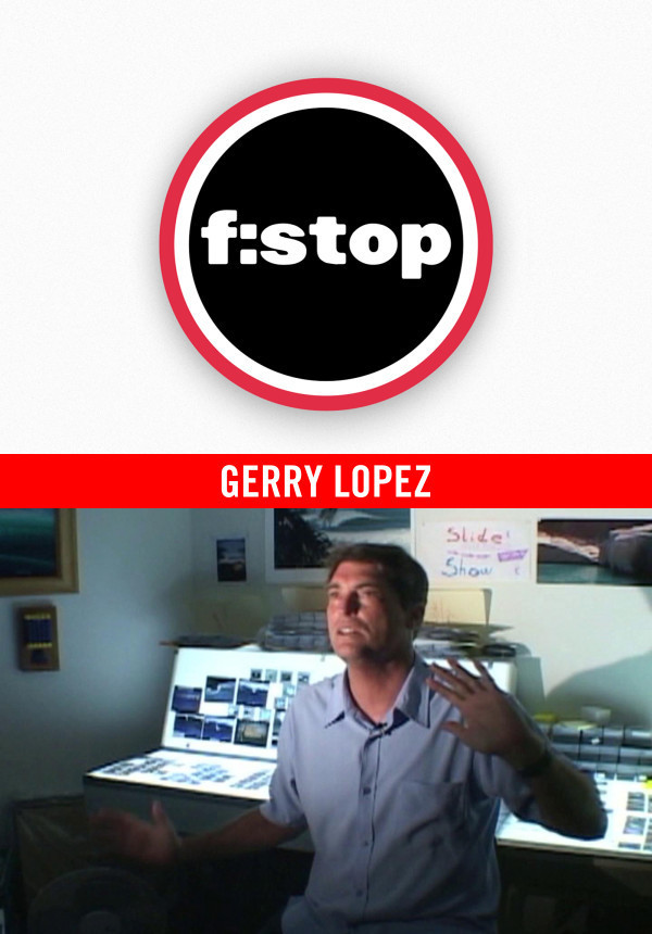 F-STOP - Jeff Divine - Gerry Lopez
