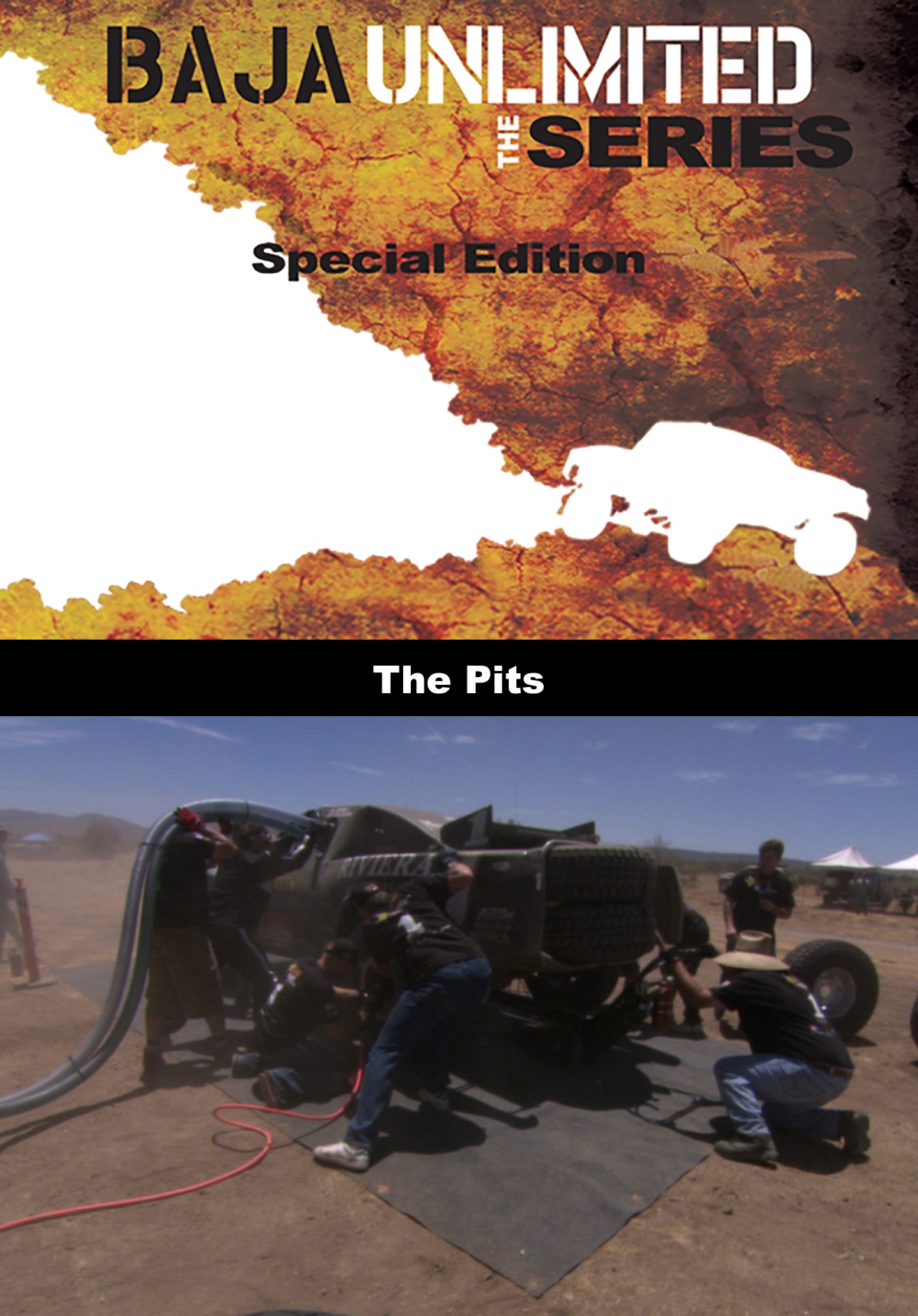 Baja Unlimited the Series - The Pits