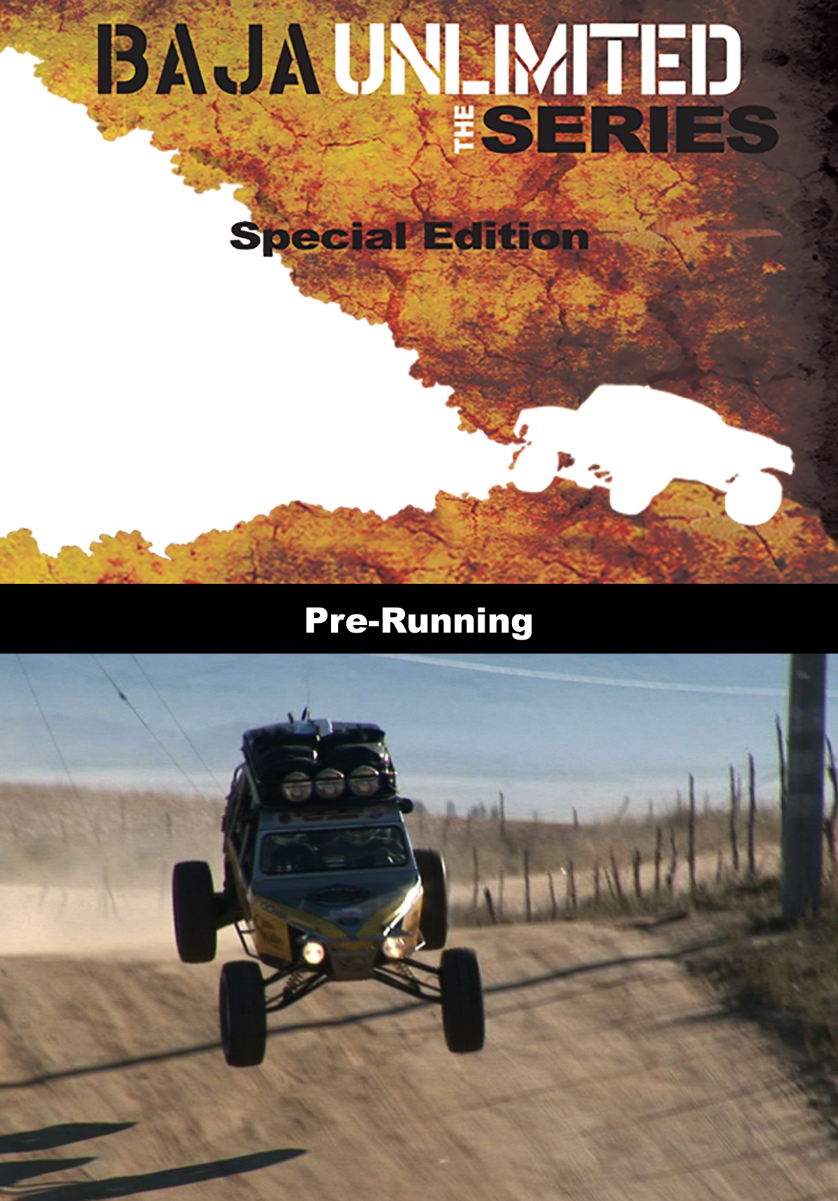 Baja Unlimited the Series - Pre-Running