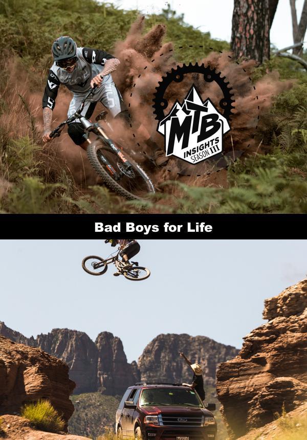 MTB Insights - Season 3 - Bad Boys for Life
