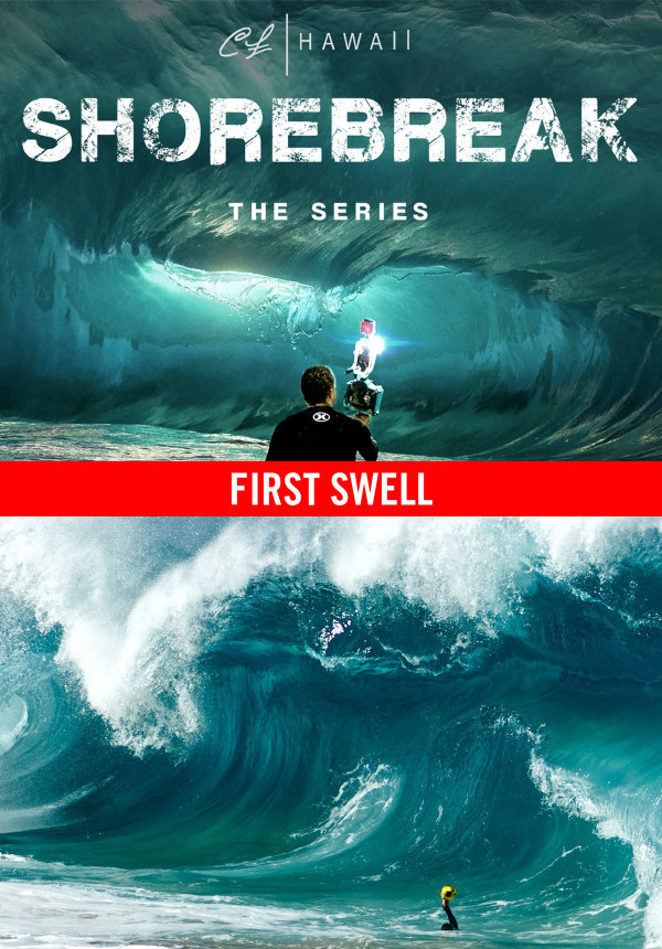 Shorebreak: The Series - First Swell